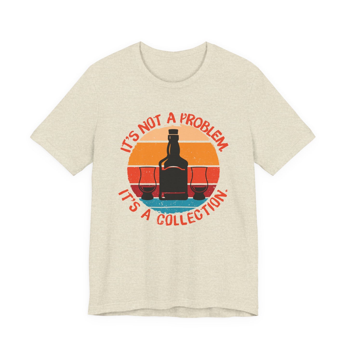 It's Not a Problem, It's a Collection T-Shirt