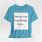 Customizable T-Shirt – Personalized Upload Tee (Your Text/Logo Here)