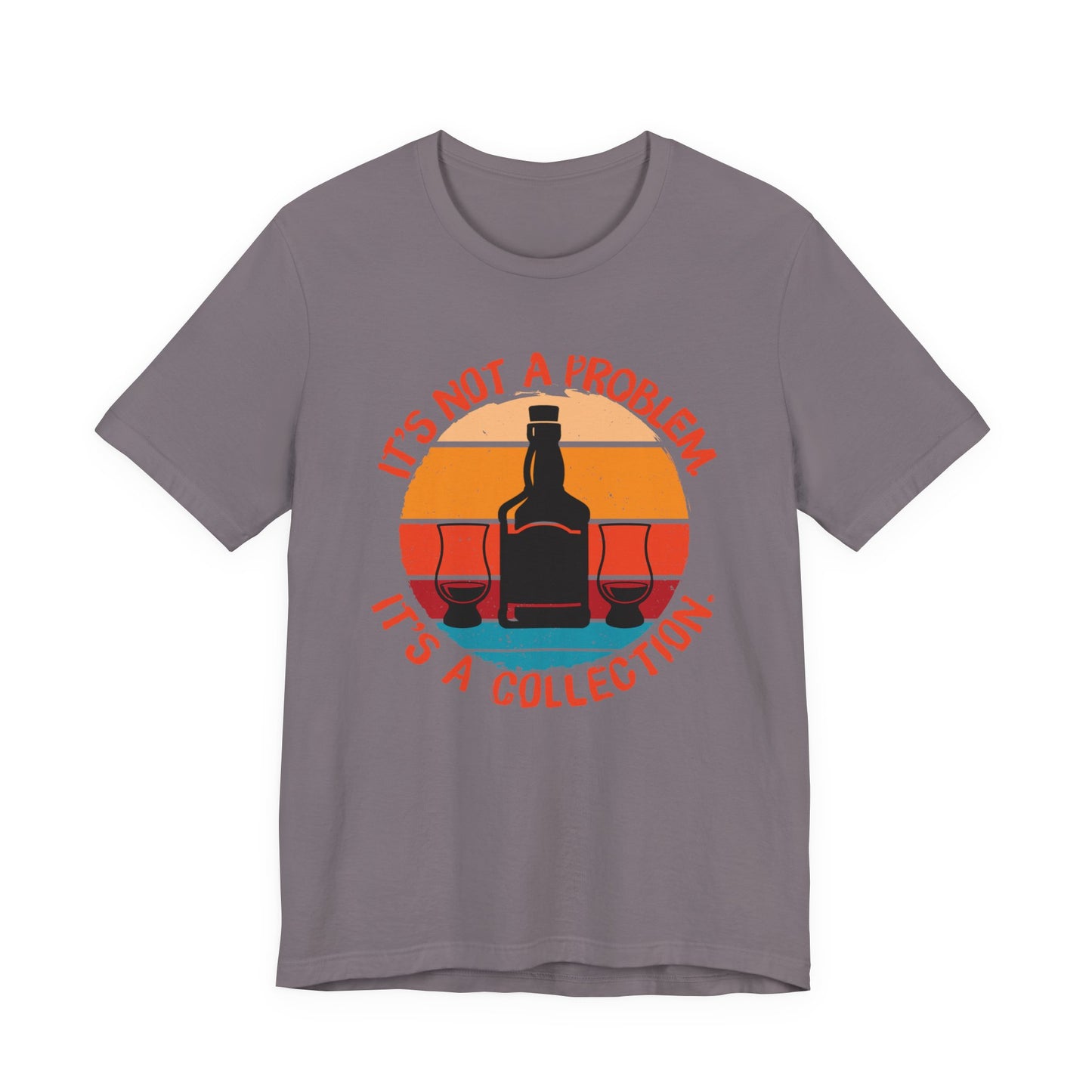 It's Not a Problem, It's a Collection T-Shirt