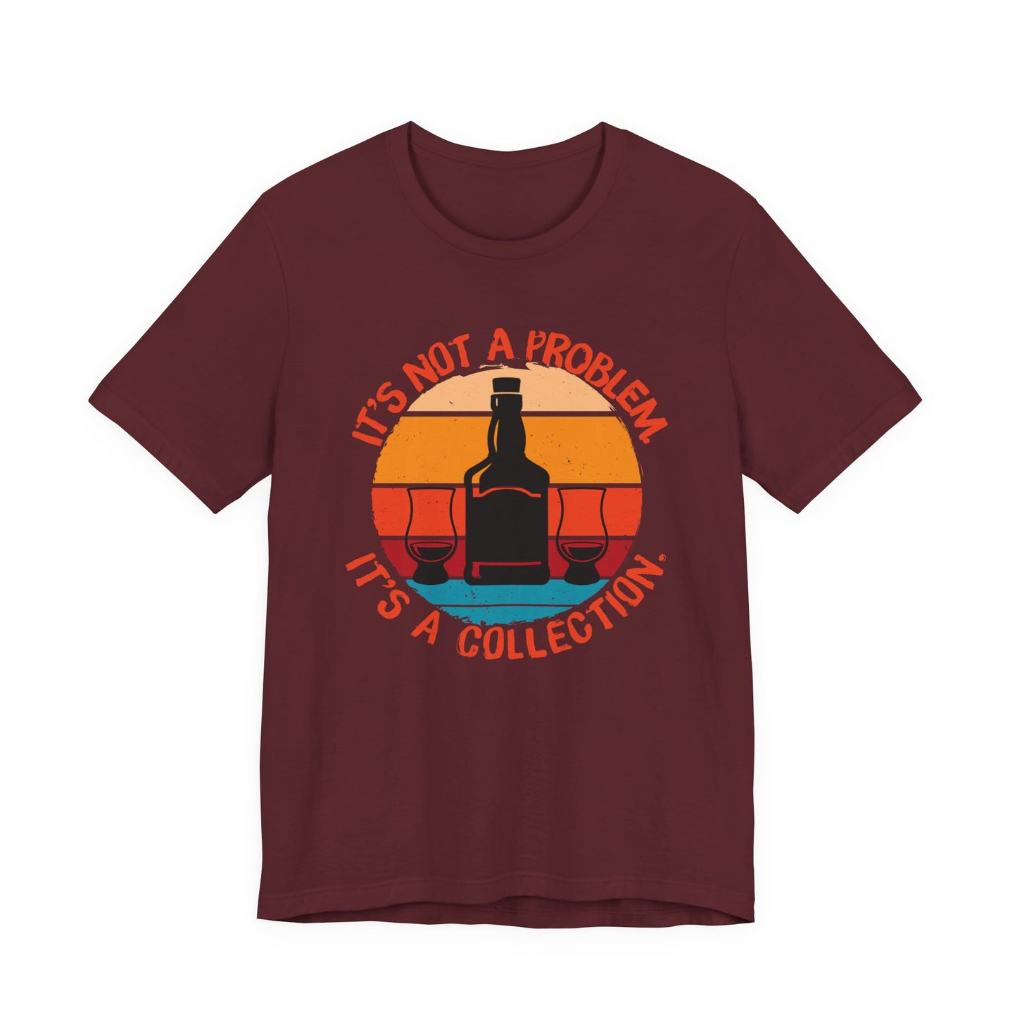 It's Not a Problem, It's a Collection T-Shirt