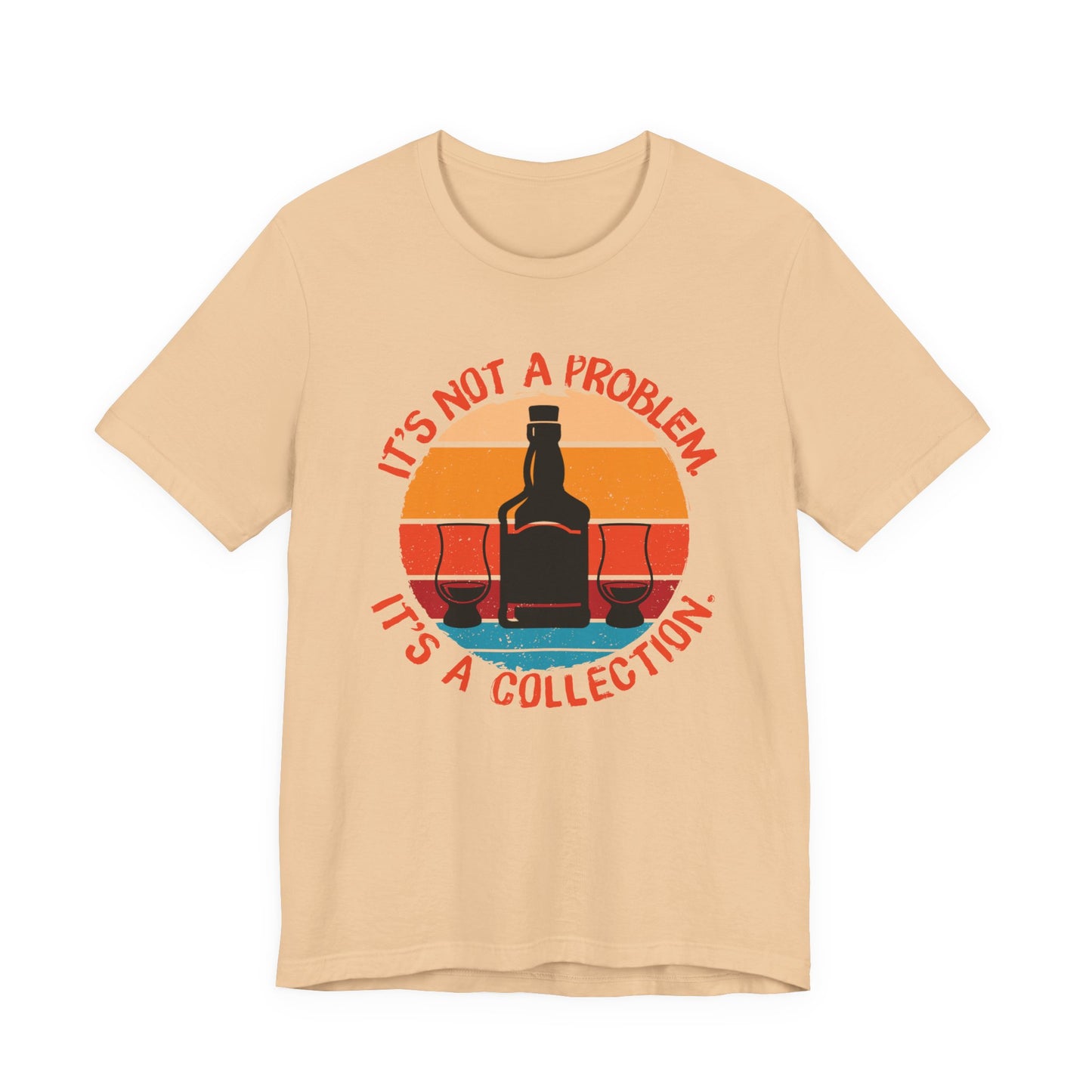 It's Not a Problem, It's a Collection T-Shirt
