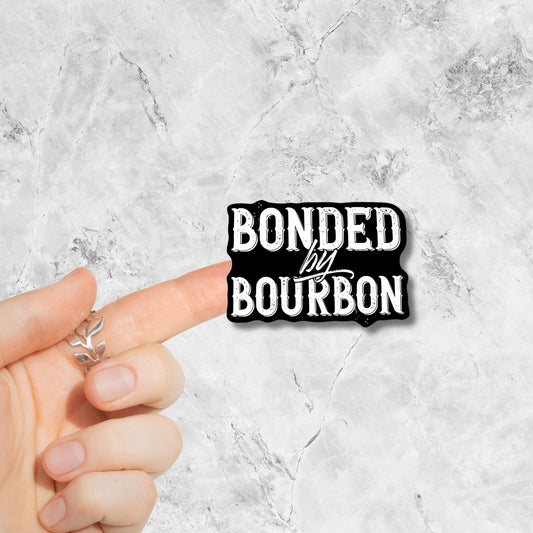 Bonded  by Bourbon Sticker