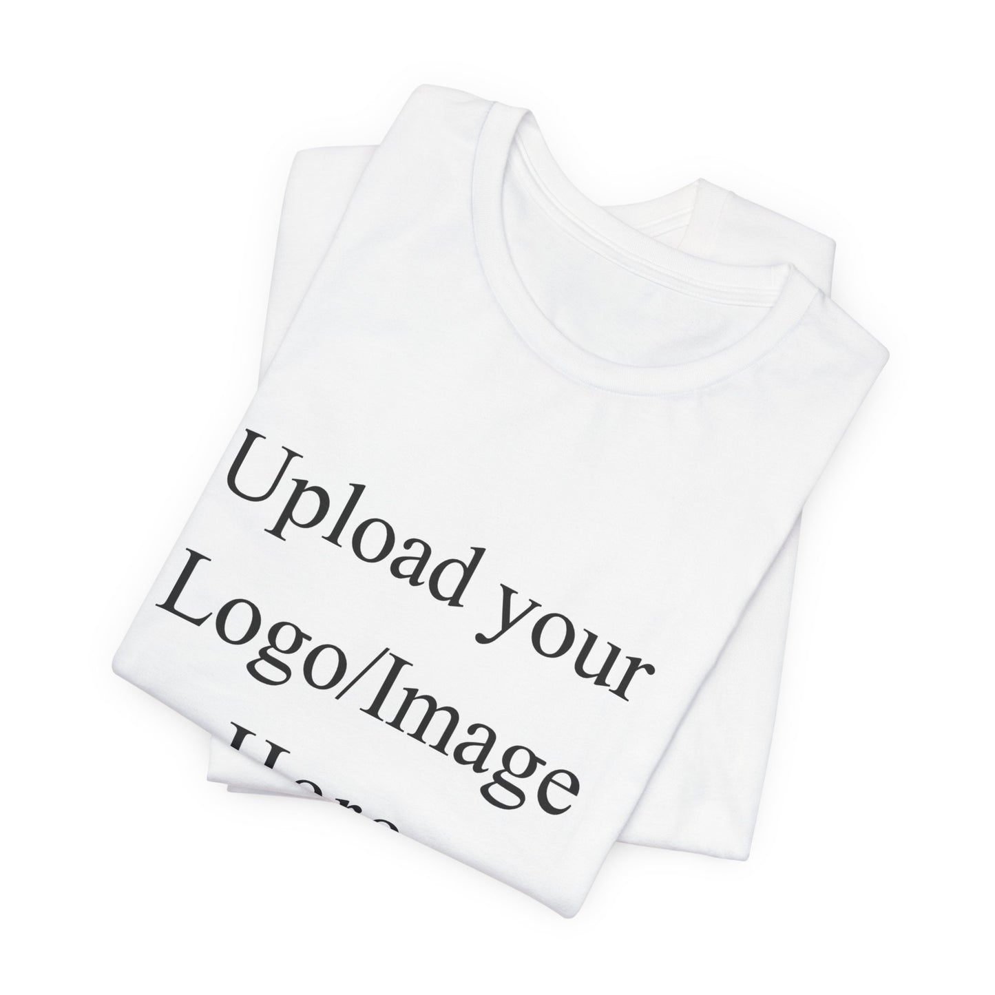 Customizable T-Shirt – Personalized Upload Tee (Your Text/Logo Here)