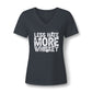 Ladies Less Hate, More Whiskey V-Neck Tee