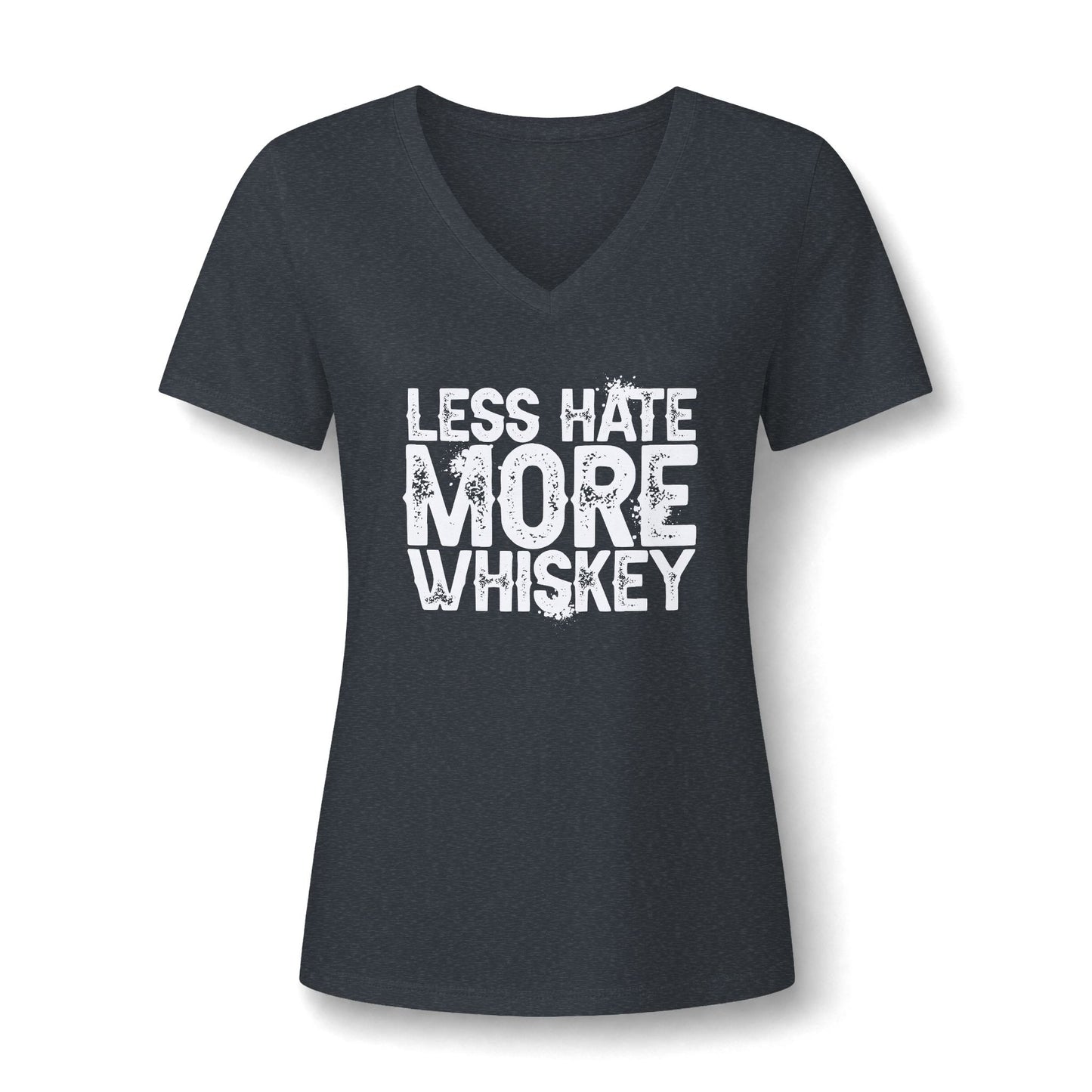 Ladies Less Hate, More Whiskey V-Neck Tee