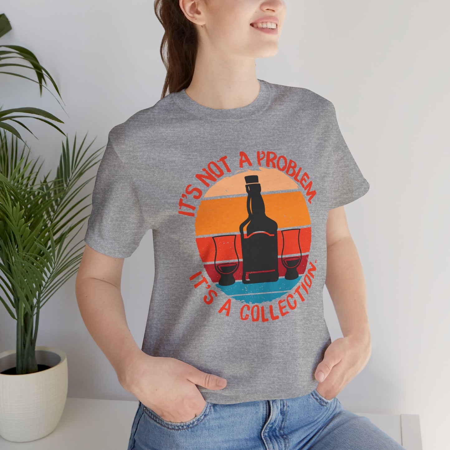 It's Not a Problem, It's a Collection T-Shirt