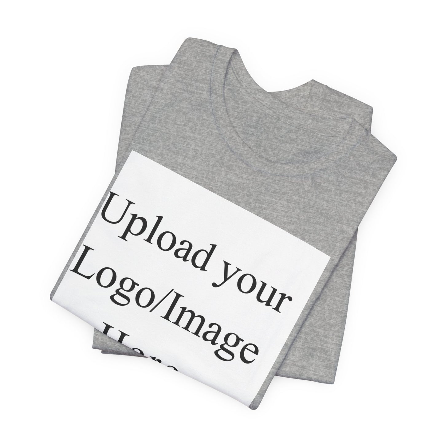 Customizable T-Shirt – Personalized Upload Tee (Your Text/Logo Here)