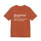 Bourbon Definition Unisex Jersey Short Sleeve Tee