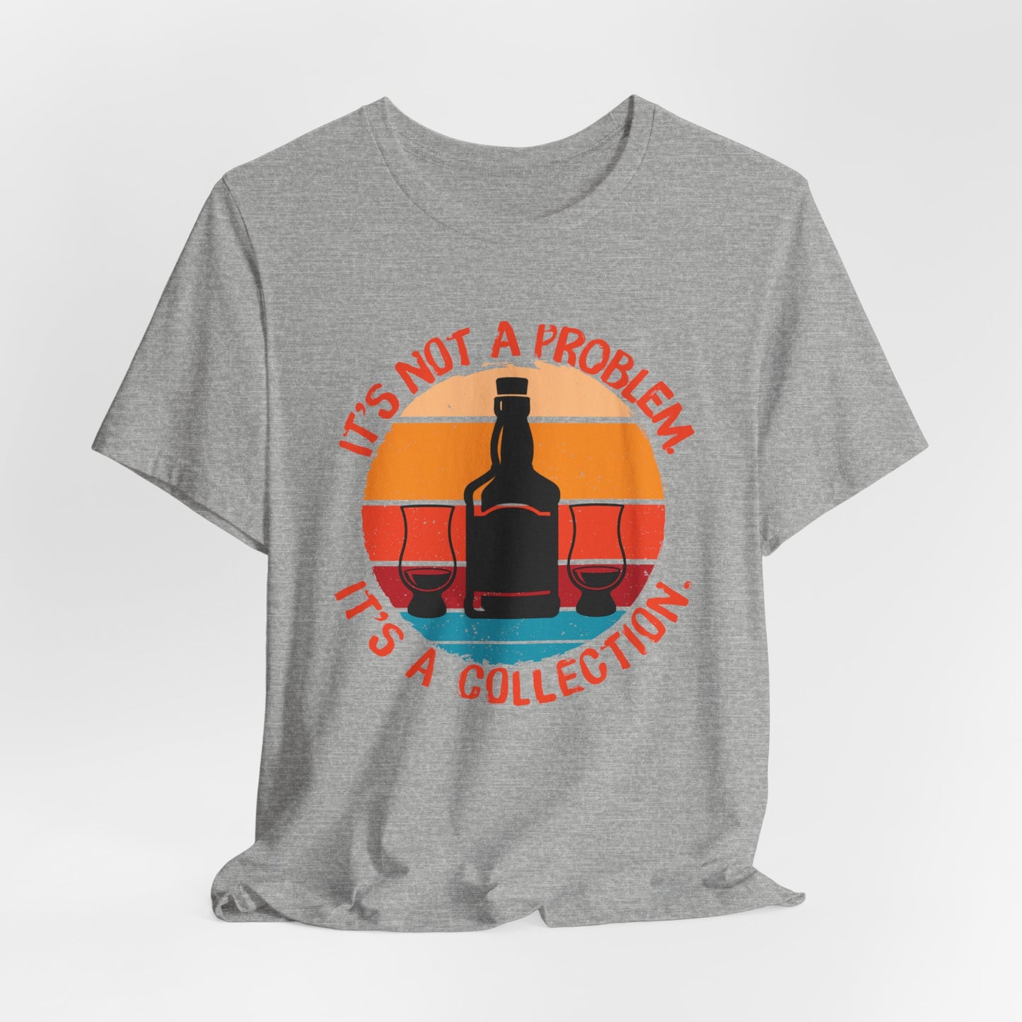 It's Not a Problem, It's a Collection T-Shirt