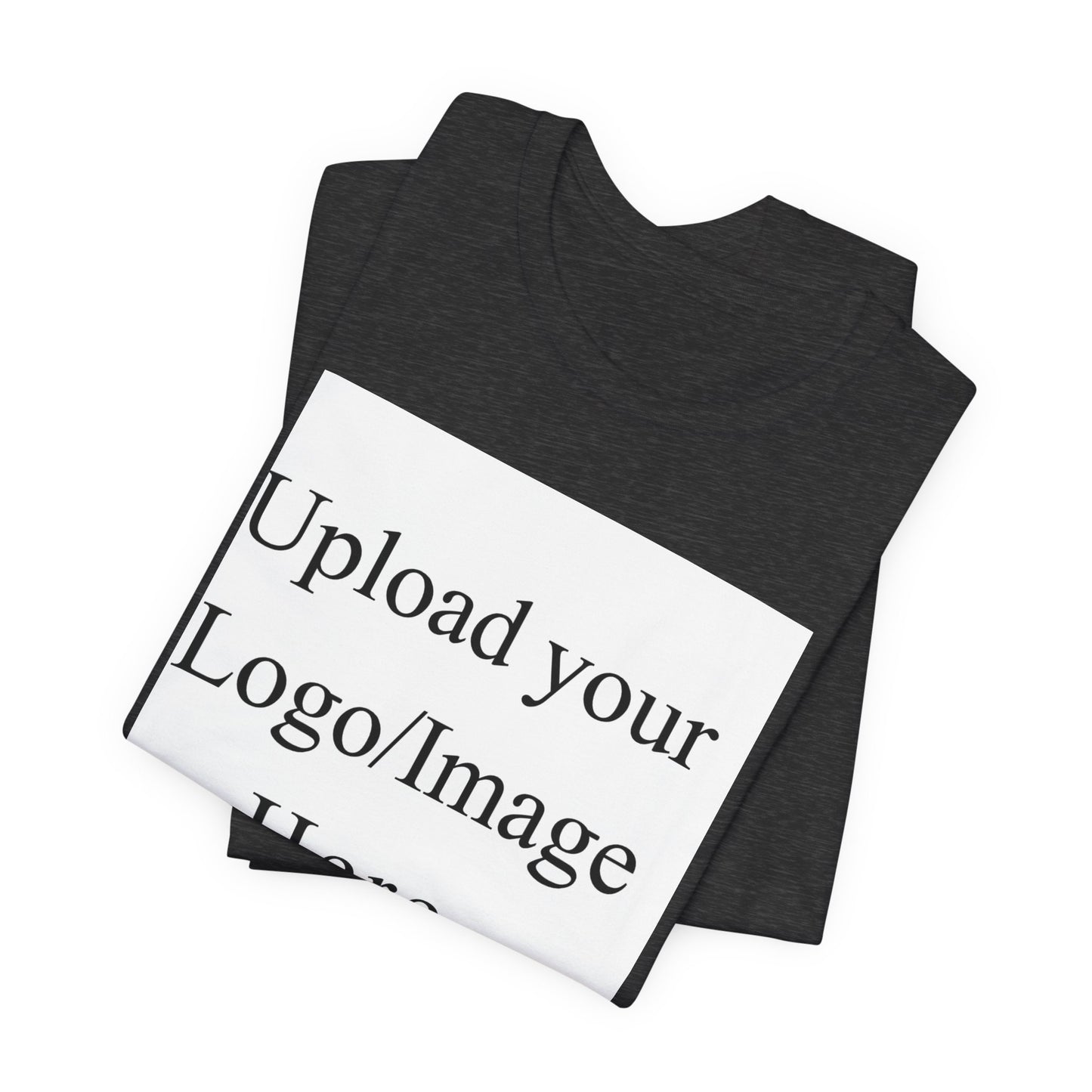 Customizable T-Shirt – Personalized Upload Tee (Your Text/Logo Here)