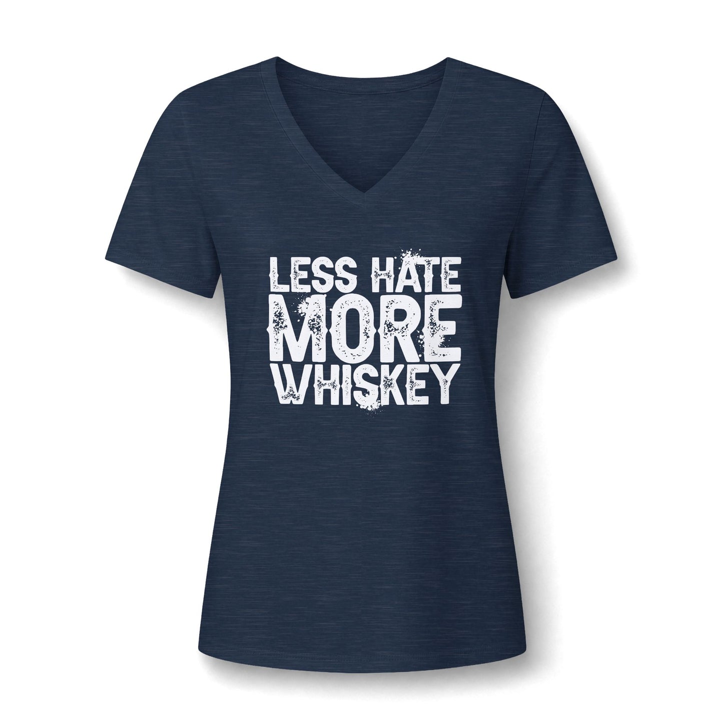 Ladies Less Hate, More Whiskey V-Neck Tee