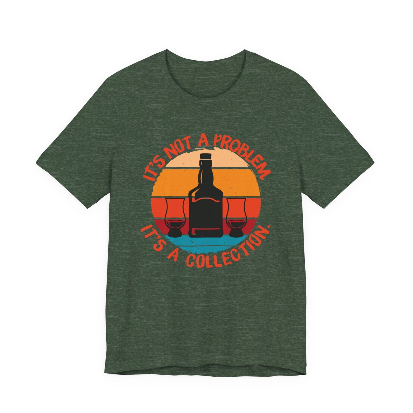 It's Not a Problem, It's a Collection T-Shirt