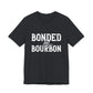 Bonded by Bourbon Unisex Jersey Short Sleeve Tee