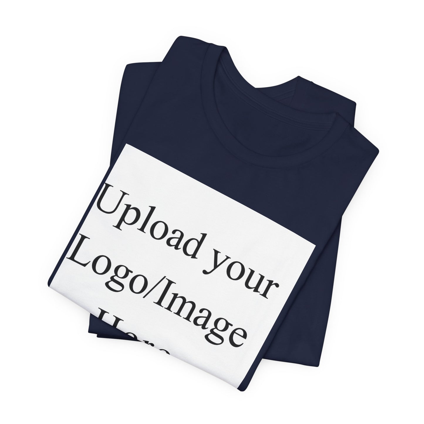 Customizable T-Shirt – Personalized Upload Tee (Your Text/Logo Here)