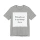 Customizable T-Shirt – Personalized Upload Tee (Your Text/Logo Here)