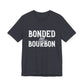 Bonded by Bourbon Unisex Jersey Short Sleeve Tee