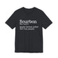 Bourbon Definition Unisex Jersey Short Sleeve Tee