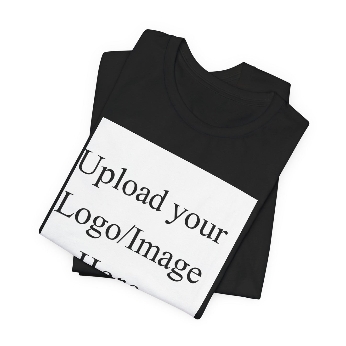 Customizable T-Shirt – Personalized Upload Tee (Your Text/Logo Here)