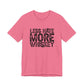Less HATE Unisex Jersey Short Sleeve Tee