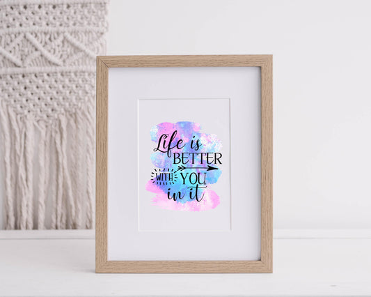Life is Better with You in it 8x10 Art Print