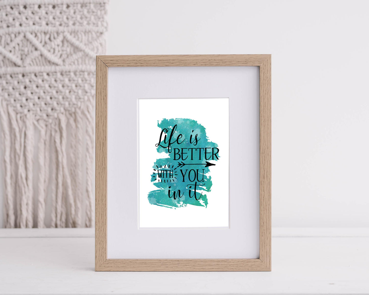 Life is Better with You in it 8x10 Art Print